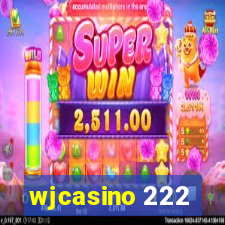 wjcasino 222